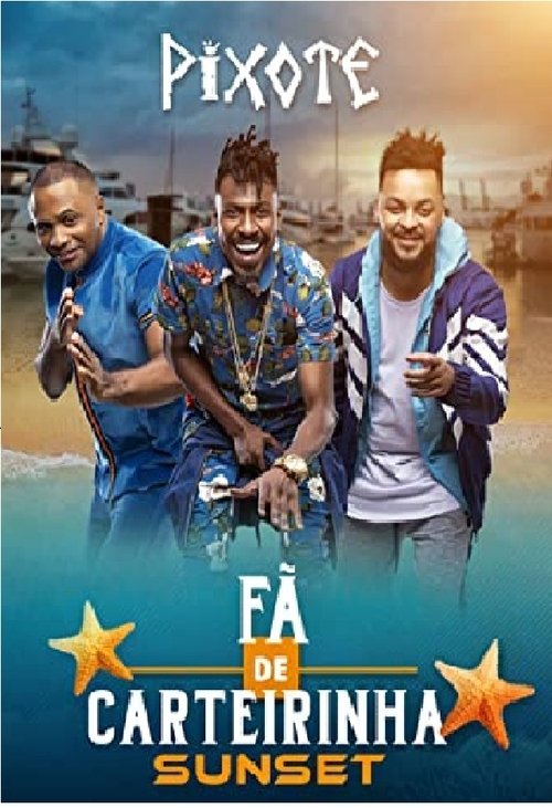 Pixote - Fã de Carteirinha Sunset movie poster