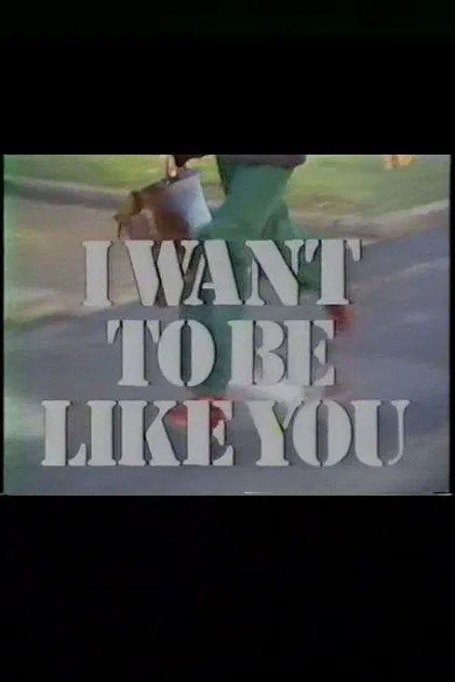 I Want to Be Like You movie poster