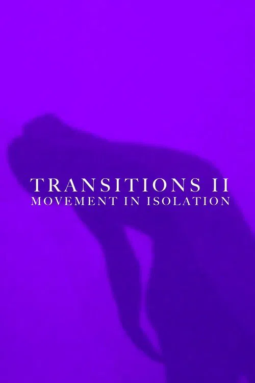 Transitions II: Movement in Isolation movie poster