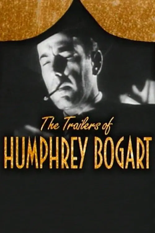 Becoming Attractions: The Trailers of Humphrey Bogart movie poster