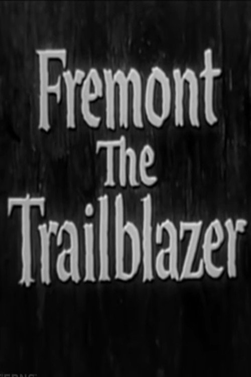 Fremont: The Trailblazer movie poster
