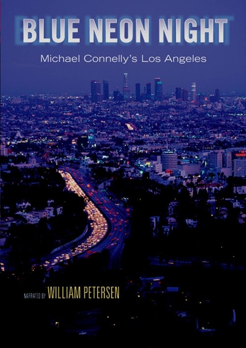Blue Neon Night: Michael Connelly's Los Angeles movie poster