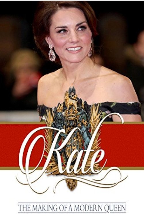 Kate: The Making of a Modern Queen movie poster