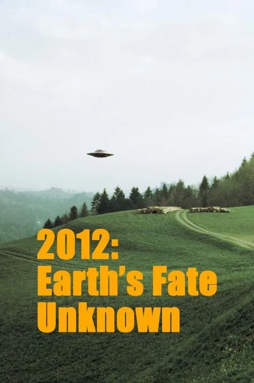 Earths Fate Unknown movie poster