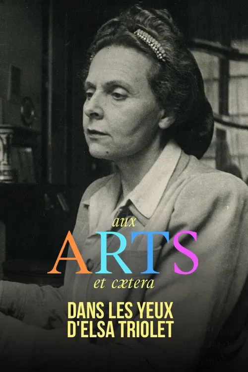 Dans les yeux d'Elsa Triolet movie poster