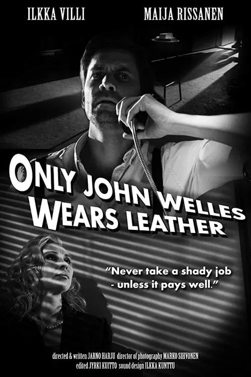 Only John Welles Wears Leather movie poster