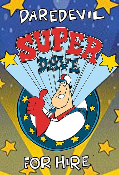Super Dave: Daredevil for Hire tv show poster