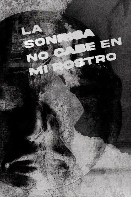 La sonrisa no cabe en mi rostro movie poster