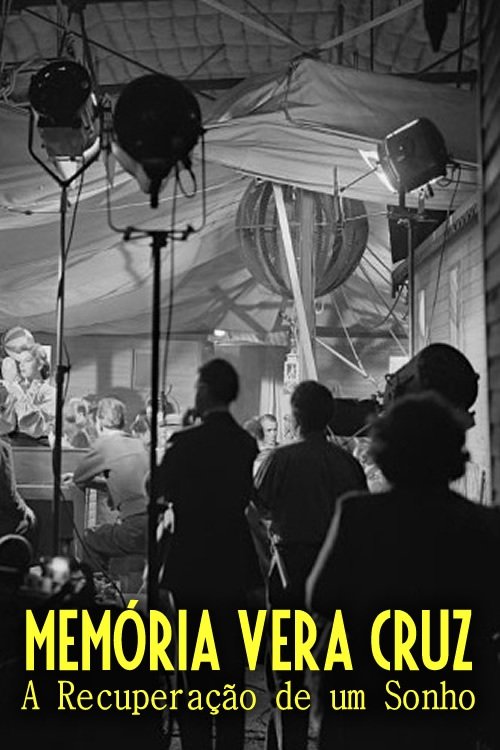 Memória Vera Cruz: A Recuperação de um Sonho movie poster