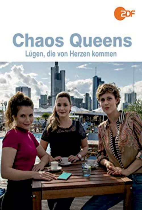 Chaos-Queens - Lügen, die von Herzen kommen movie poster