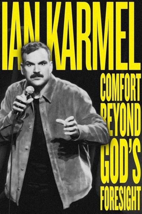 Ian Karmel: Comfort Beyond God’s Foresight movie poster