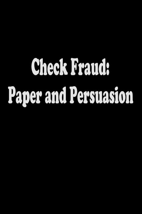 Check Fraud: Paper and Persuasion movie poster