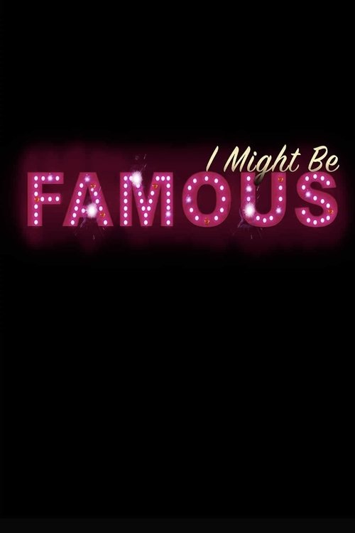 I Might Be Famous movie poster