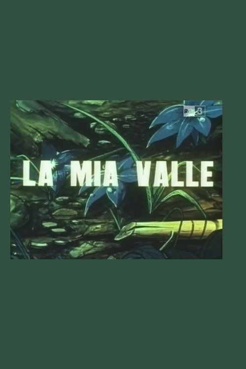La mia valle movie poster