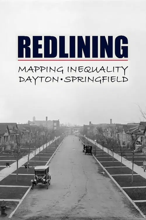 Redlining: Mapping Inequality in Dayton & Springfield movie poster