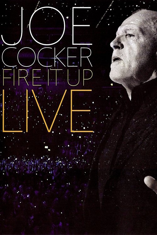 Joe Cocker: Fire It Up Live movie poster
