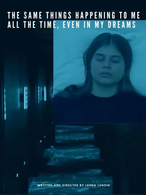 The same things happening to me all the time, even in my dreams movie poster