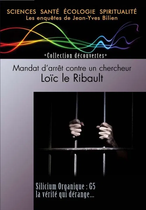 Mandat d'arrêt contre un chercheur - Loïc le Ribault movie poster