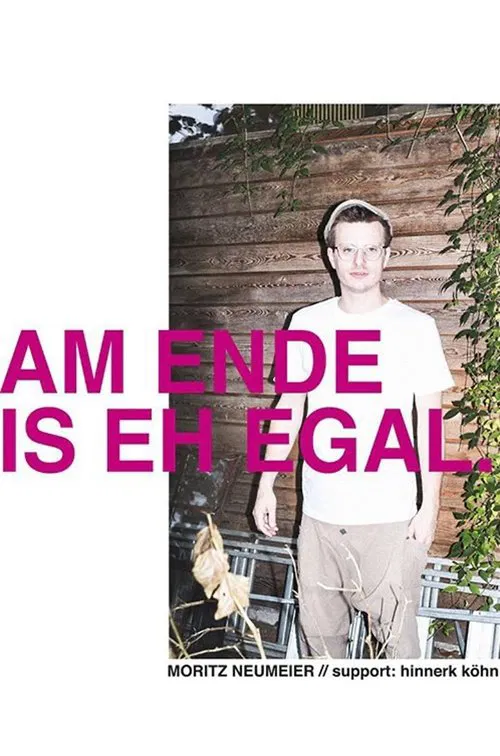 Moritz Neumeier: Am Ende is eh egal movie poster