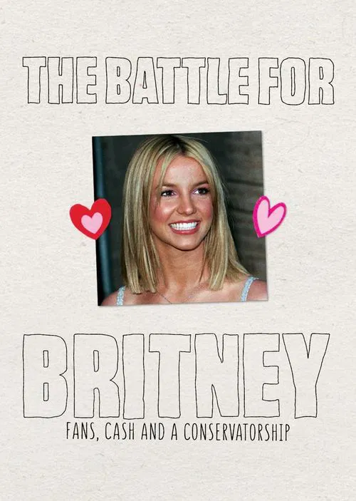 The Battle for Britney: Fans, Cash and a Conservatorship movie poster