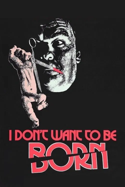 I Don't Want to Be Born movie poster