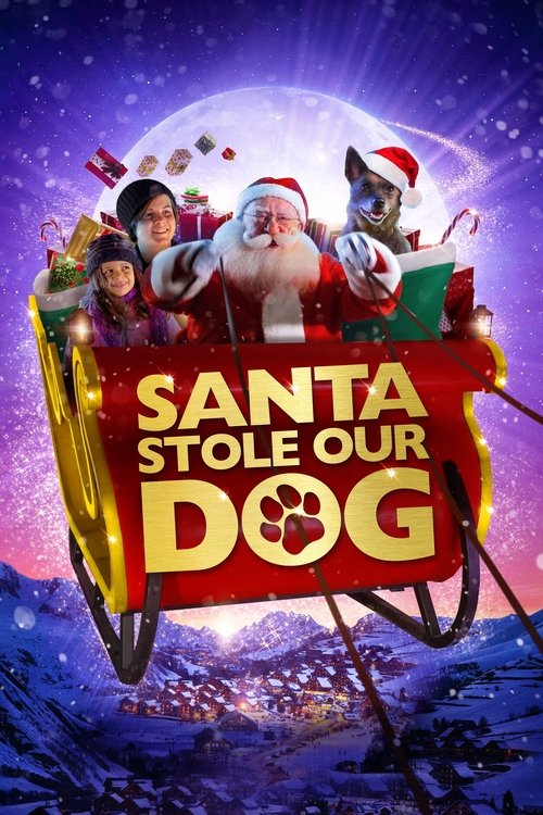 Santa Stole Our Dog: A Merry Doggone Christmas! movie poster