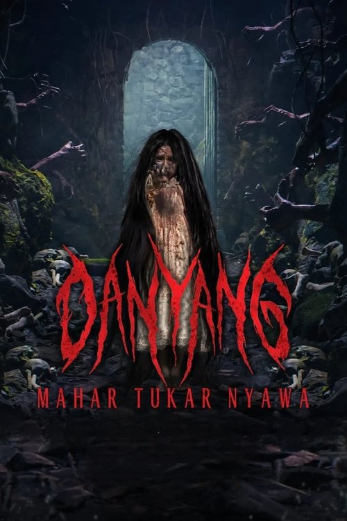 Danyang: Mahar Tukar Nyawa movie poster