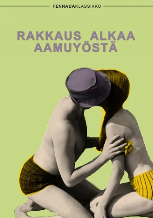 Rakkaus alkaa aamuyöstä movie poster
