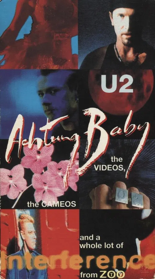 U2: Achtung Baby, the Videos, the Cameos and a Whole Lot of Interference from ZOO-TV movie poster