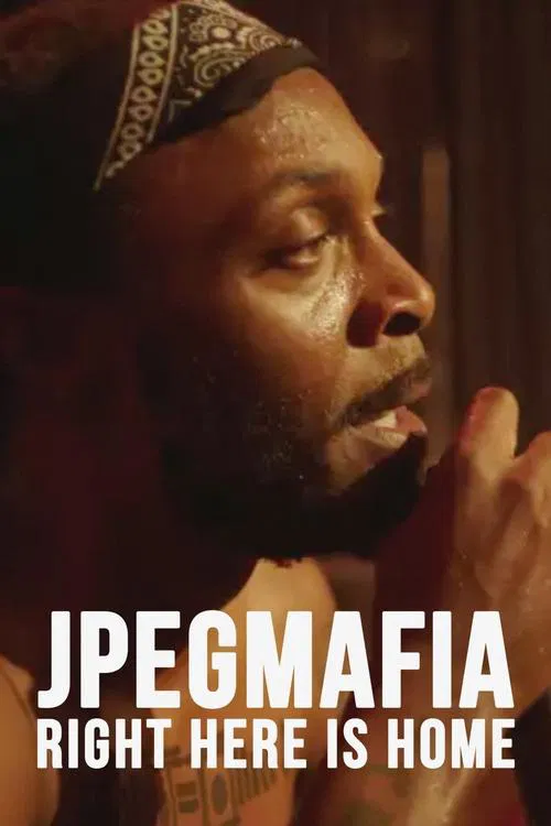 Poster do filme JPEGMAFIA - Right Here Is Home