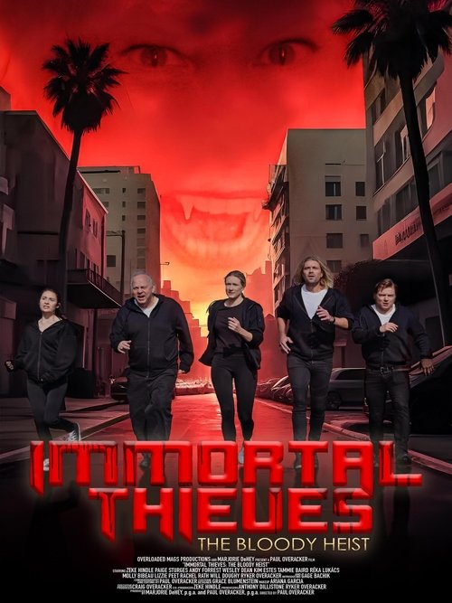 Immortal Thieves: The Bloody Heist movie poster