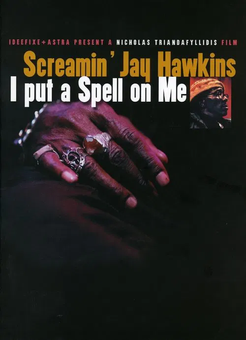 Screamin' Jay Hawkins: I Put a Spell on Me movie poster