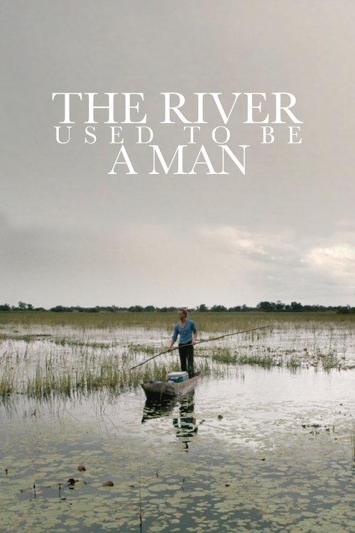 The River Used to Be a Man movie poster