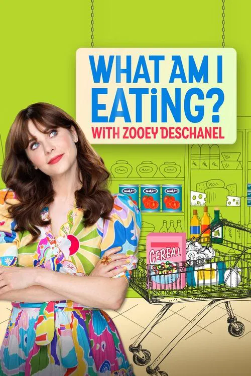 What Am I Eating? With Zooey Deschanel tv show poster