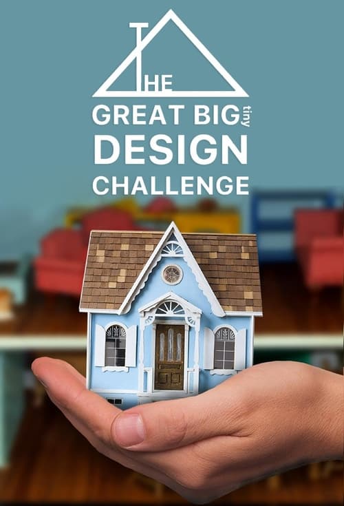 The Great Big Tiny Design Challenge tv show poster