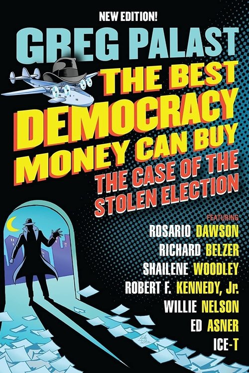 The Best Democracy Money Can Buy movie poster