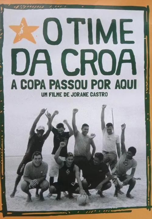 O Time da Croa - A Copa Passou por Aqui movie poster