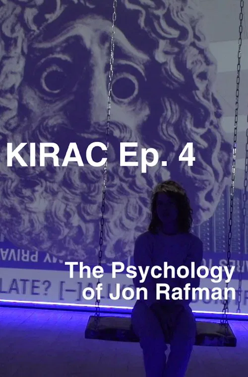 KIRAC 4: The Psychology of Jon Rafman movie poster