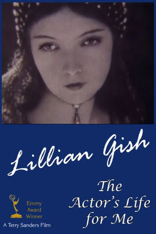Lillian Gish: The Actor's Life for Me movie poster