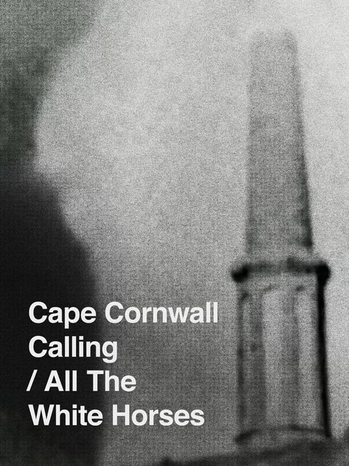 Cape Cornwall Calling/All the White Horses movie poster