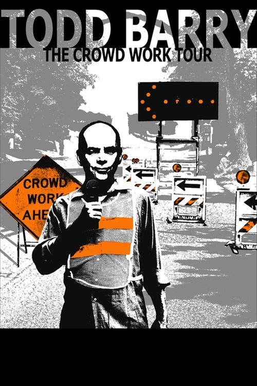 Todd Barry: The Crowd Work Tour movie poster