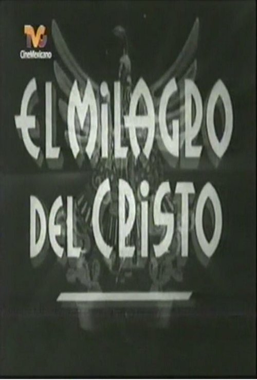El milagro de Cristo movie poster