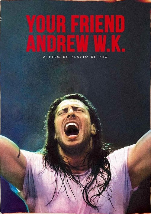 Your Friend Andrew W.K. movie poster