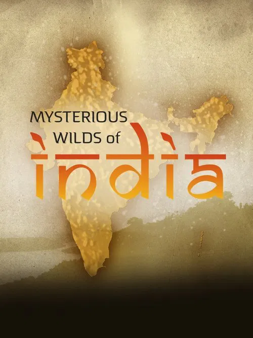 Mysterious Wilds of India tv show poster