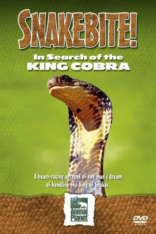 Snake Bite: In Search of the King Cobra movie poster