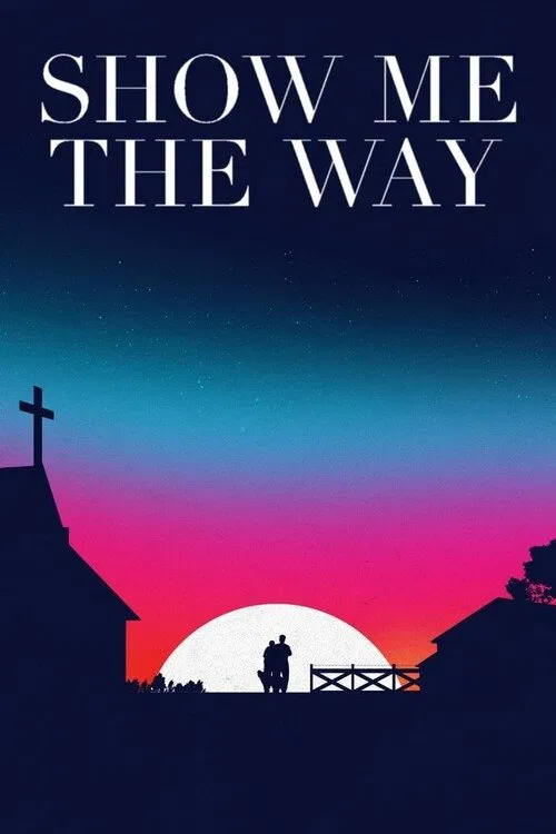 Show Me the Way movie poster