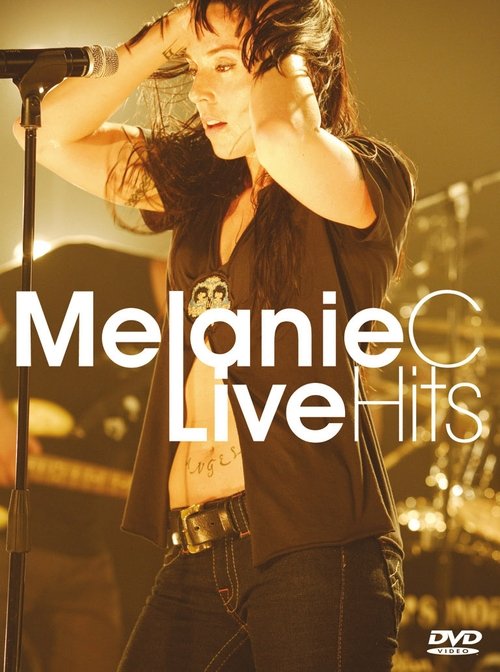 Melanie C: Live Hits movie poster