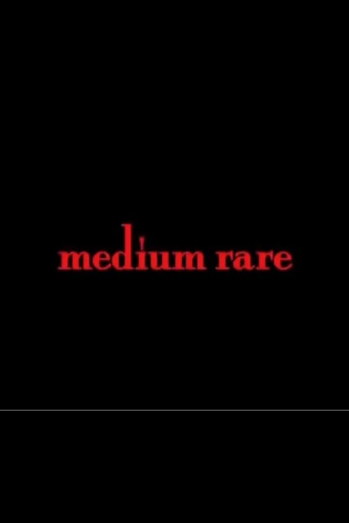 Medium Rare movie poster