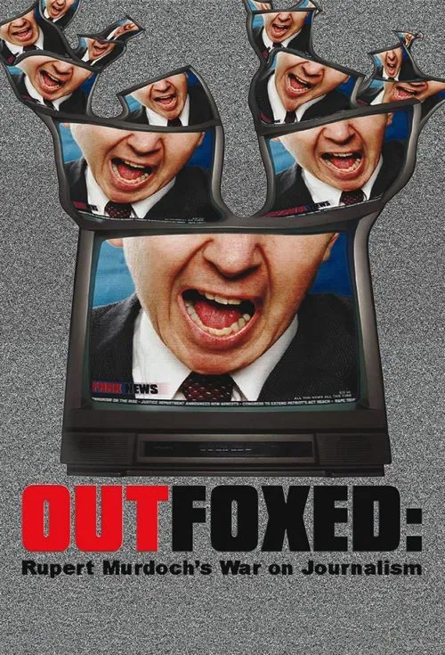 Outfoxed: Rupert Murdoch's War on Journalism movie poster