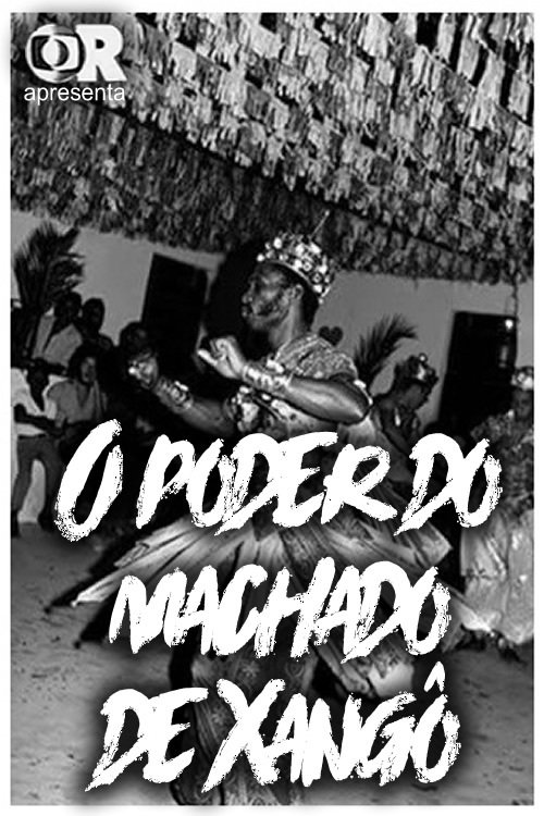 O Poder do Machado de Xangô movie poster